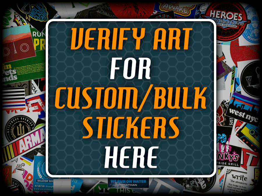 Custom / Bulk Sticker Artwork Verification